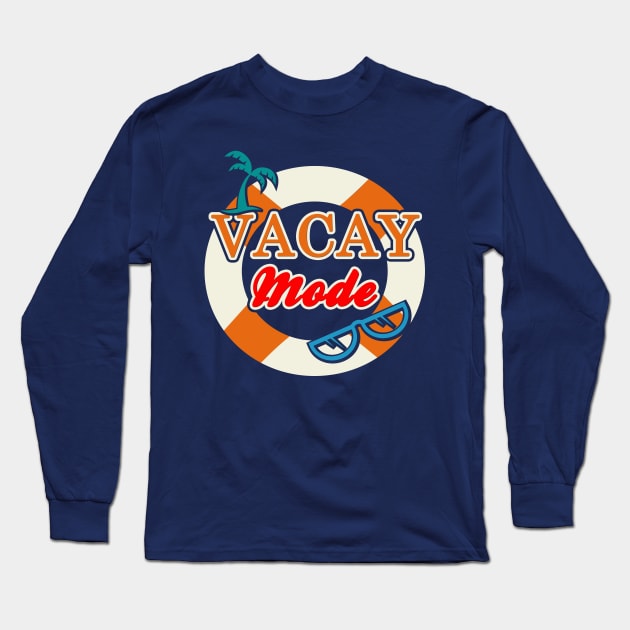 Cruise Vacation Vacay Mode Colorful T shirt Long Sleeve T-Shirt by kdspecialties